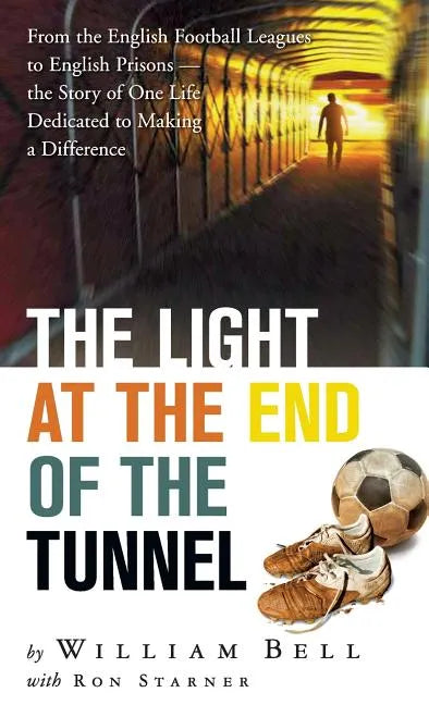 The Light at the End of the Tunnel - Hardcover