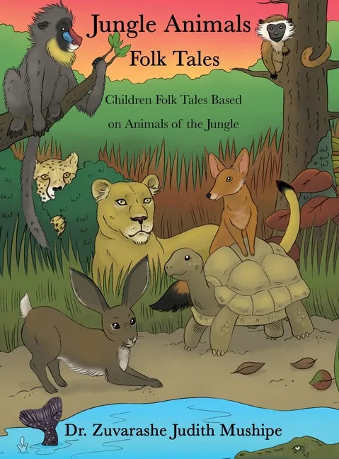 Jungle Animals Folk Tales: Children Folk Tales Based on Animals of the Jungle - Hardcover
