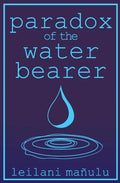 Paradox of the Water Bearer - Paperback