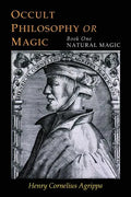 Three Books of Occult Philosophy: Book One--Natural Magic - Paperback