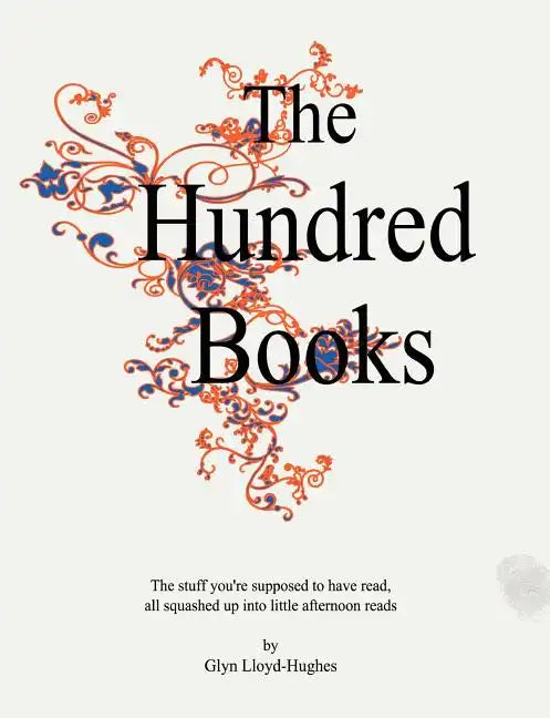 The Hundred Books: All the stuff you're supposed to have read. - Paperback