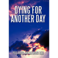 Dying for Another Day - Hardcover