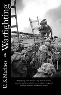 Warfighting: The Marine Corp manual covering maneuver warfare, combat power, military judgment, military doctrine, and mission tactics - Paperback