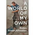 A World of My Own: The First Ever Non-Stop Solo Round the World Voyage - Paperback