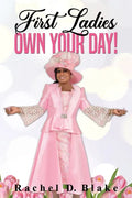 First Ladies, Own Your Day! - Paperback