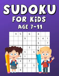 Sudoku For Kids Age 7-11: 100 Sudokus With Solutions, Fun And Interesting Game That Increases Memory, Large Print - Paperback