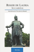 Roger de Lauria: Sus campañas - Paperback
