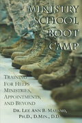 Ministry School Boot Camp: Training For Ministry, Appointments, And Beyond - Paperback
