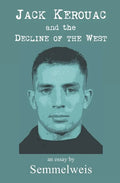 Jack Kerouac and the Decline of the West - Paperback