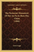 The Nestorian Monument Of Hsi-An Fu In Shen-Hsi, China (1888) - Paperback