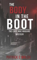 The Body in the Boot: The first Mac Maguire mystery - Paperback
