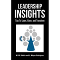 Leadership Insights: Tips to Learn, Grow, and Transform - Paperback