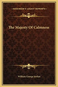 The Majesty of Calmness - Hardcover