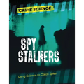 Spy Stalkers: Using Science to Catch Spies - Paperback