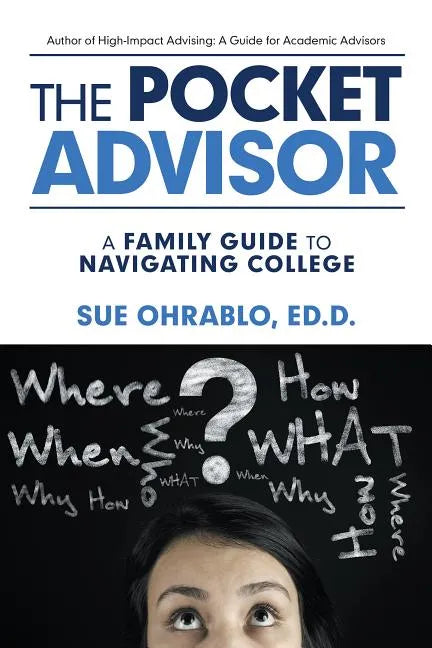 The Pocket Advisor: A Family Guide to Navigating College - Paperback