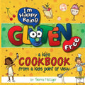 I'm Happy Being Gluten Free: A Kids Cookbook From A Kids Point of View - Paperback