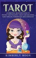 Tarot: An Essential Beginner's Guide to Psychic Tarot Reading, Tarot Card Meanings, Tarot Spreads, Numerology, and Astrology - Hardcover