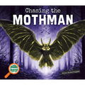 Chasing the Mothman - Library Binding