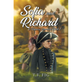 Sofia and Richard: A Regency Romance Book 1 - Paperback