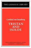 Tristan and Isolde: Gottfried Von Strassburg - Paperback