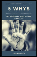 5 Whys: The Effective Root Cause Analysis - Paperback