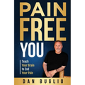 Pain Free You: Teach Your Brain to End Your Pain - Paperback