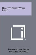 How To Study Your Bible - Paperback