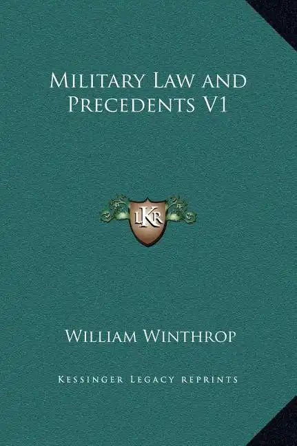 Military Law and Precedents V1 - Hardcover