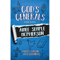 God's Generals for Kids - Volume 9: Aimee McPherson - Paperback