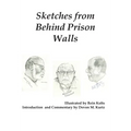 Sketches from Behind Prison Walls - Hardcover