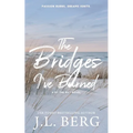 The Bridges I've Burned: Special Edition - Paperback