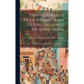Obras Literarias De La Sera Do Gertrudis Gomez De Avellaneda: Coleccion Completa. Poesias Liricas, Volume 1... - Hardcover