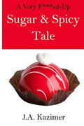 A Very F***ed-Up Sugar & Spicy Tale: A Mother Hubbard Mystery Novella - Paperback
