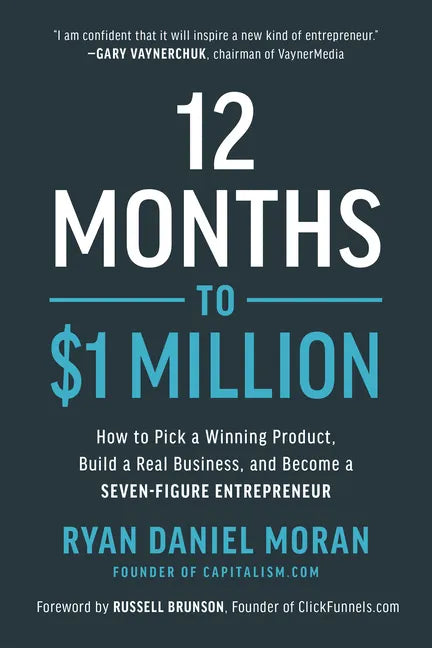 12 Months to $1 Million: How to Pick a Winning Product, Build a Real Business, and Become a Seven-Figure Entrepreneur - Hardcover