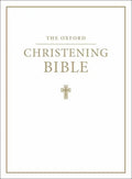 The Oxford Christening Bible (Authorized King James Version) - Hardcover