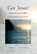 Got Jesus?---You've Got It All!--- - Hardcover
