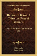 The Sacred Books of China the Texts of Taoism V1: The Sacred Books of the East V39 - Paperback