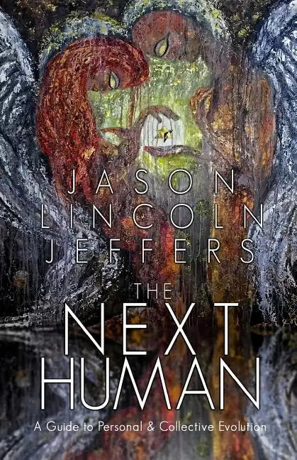 The Next Human: A Guide to Personal and Collective Evolution - Paperback