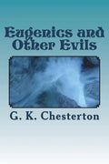 Eugenics and Other Evils - Paperback