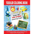 Toddler Coloring Book: Get Ready For School - An Educational Baby Activity Book with Fun School Art for Preschool Prep: Toddler Books for Chi - Paperback