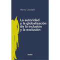 Autoridad Y La Globalización de la Inclusión Y La Exclusión, La - Paperback