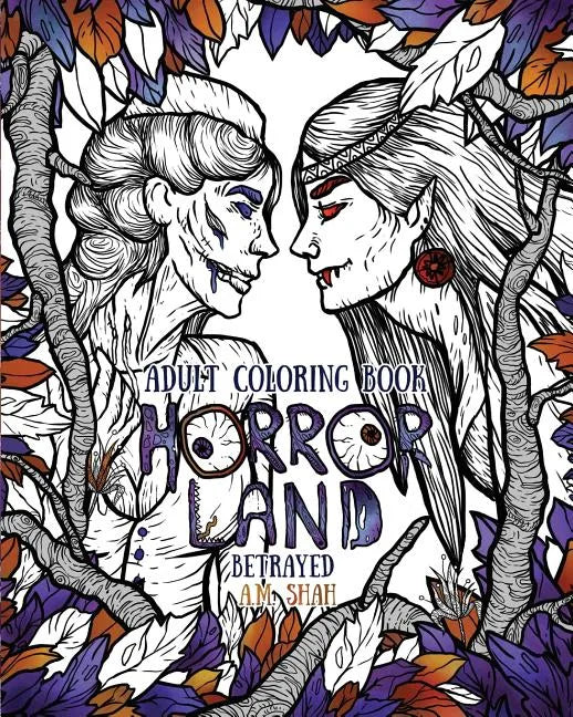 Adult Coloring Book Horror Land: Betrayed (Book 5) - Paperback
