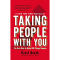 Taking People with You: The Only Way to Make Big Things Happen - Paperback