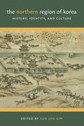 The Northern Region of Korea: History, Identity, & Culture - Paperback
