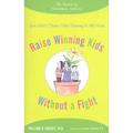 Raise Winning Kids Without a Fight: The Power of Personal Choice - Paperback