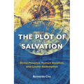 The Plot of Salvation: Divine Presence, Human Vocation, and Cosmic Redemption - Paperback