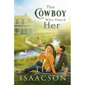 The Cowboy Who Heard Her: Sweet Workplace Romance & Small Town Saga - Paperback