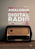 From Analogue to Digital Radio: Competition and Cooperation in the UK Radio Industry - Paperback