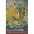 The Second Commandment: Loving Your Neighbor in Today's Changing World - Paperback
