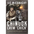 Chinook Crew 'Chick': Highs and Lows of Forces Life from the Longest Serving Female RAF Chinook Force Crewmember - Paperback